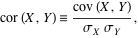  cor(X,Y)=(cov(X,Y))/(sigma_Xsigma_Y), 